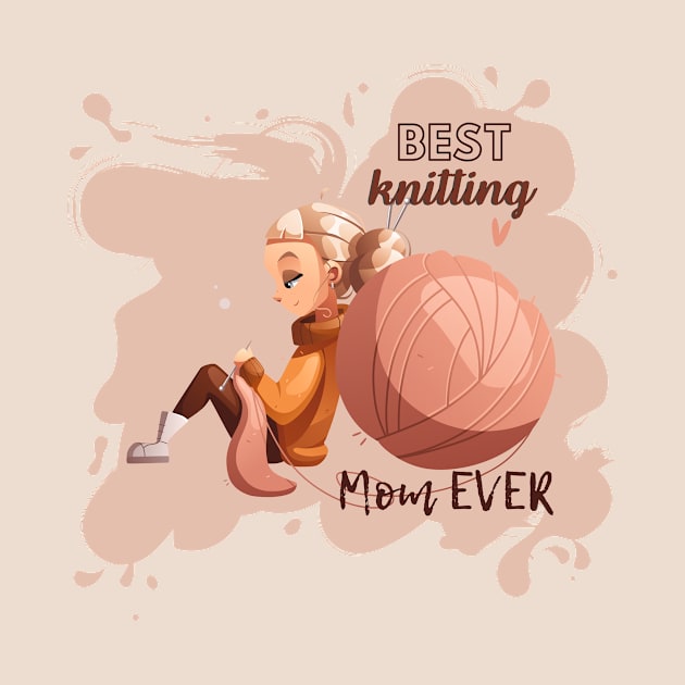 The best knitting mom of all time, the best mom. Stickers, shirts by Mika Design