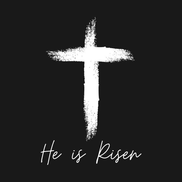 He Is Risen - Jesus Christ has risen by Christian Shirts