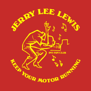 Jerry Lee Lewis - Keep Your Motor Running T-Shirt