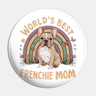 World's Best Frenchie Mom Colorful Rainbow and Butterflies Pin