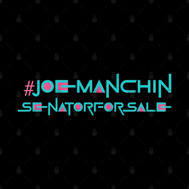 Joe Manchin Senator For Sale by teesmile