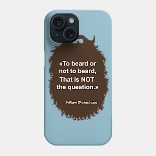 To Beard Phone Case