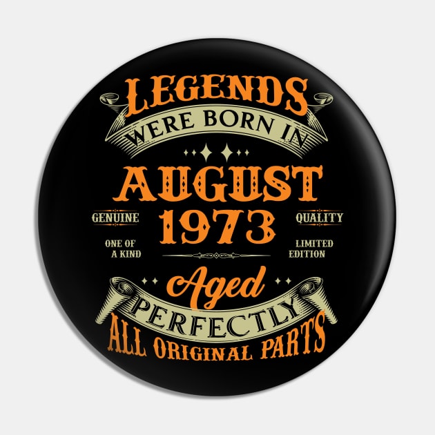 August 1973 Legend 50 Years Old 50th Birthday Gift Pin by Kontjo
