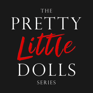 Pretty Little Dolls. T-Shirt