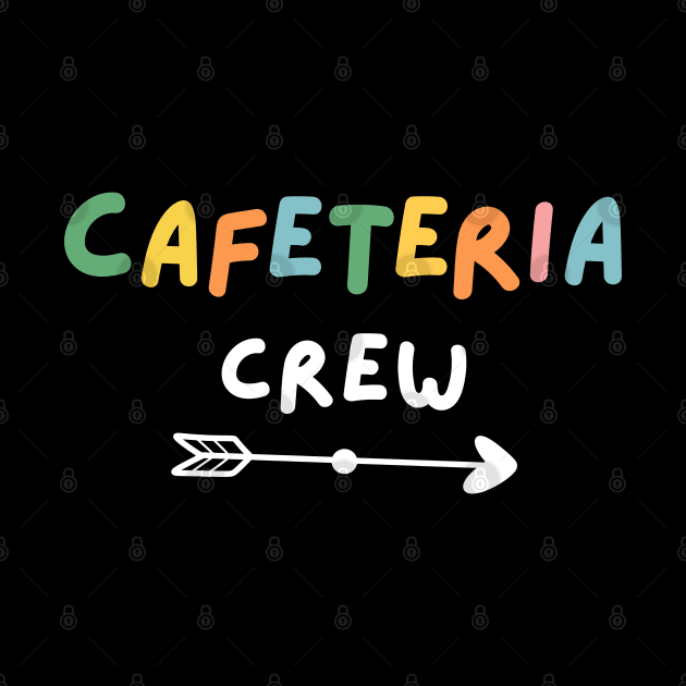 Cafeteria Crew Funny Sarcastic Gift by hippohost