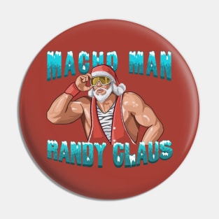 Macho Man Randy Claus Pin