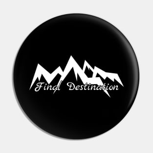 19 - Final Destination Pin