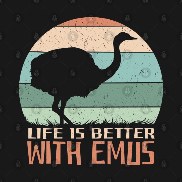 emu with a retro sunset background and the quote "Life is better with emus" Best emu lovers gift by AbirAbd