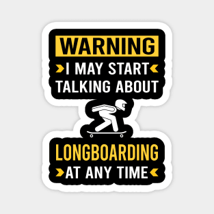 Warning Longboarding Longboard Longboarder Magnet