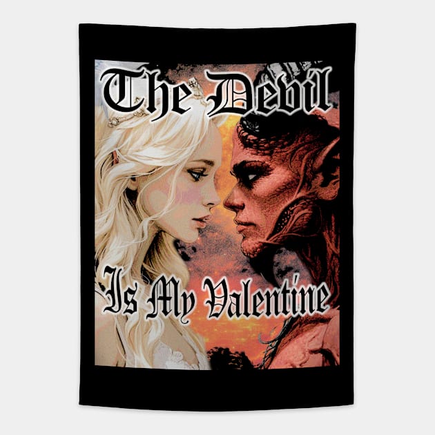 The Devil Is My Valentine!!! Tapestry by Don Diego