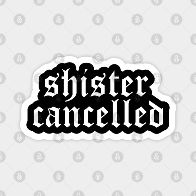 Shister Cancelled james charles Magnet by Amelia Emmie