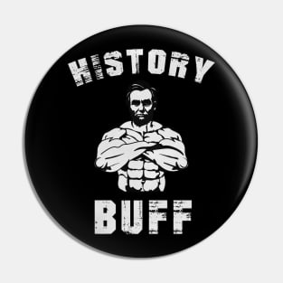 Abraham Lincoln The Swole History Buff Funny Pun Pin