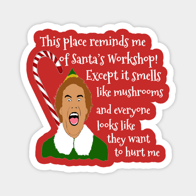 Elf Funny Quotes Magnet by PoetandChef