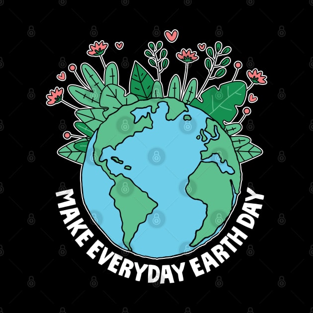 Make Every day  Earth Day by MZeeDesigns