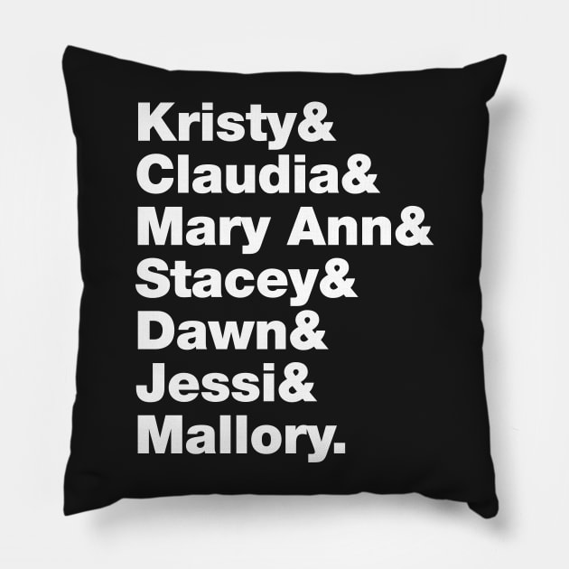 Babysitters Club Kristy Mary Ann Stacey Claudia Dawn Jessi Mallory Roll Call Pillow by crashboomlove