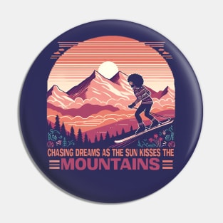 chasing dreams as the sun kisses the mountains Pin