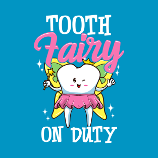 Tooth Fairy On Duty T-Shirt