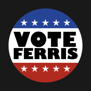 Vote Ferris T-Shirt