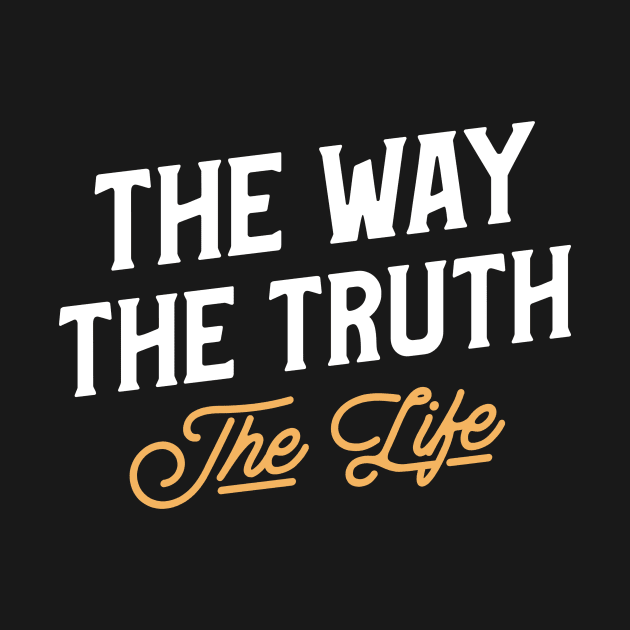 The Way The Truth The Life by Jackies FEC Store