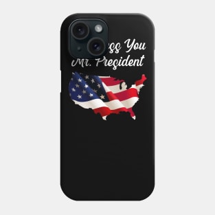 God Bless You Mr. President Phone Case