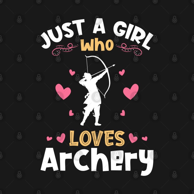 Just a Girl who Loves Archery Archer by aneisha