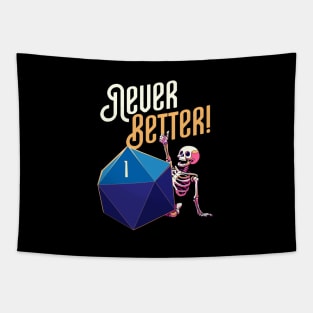 Never Better Funny Skeleton Critical Fail Tapestry