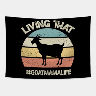 Living That Goat Mama Life Mother'S Day Goat Tapestry