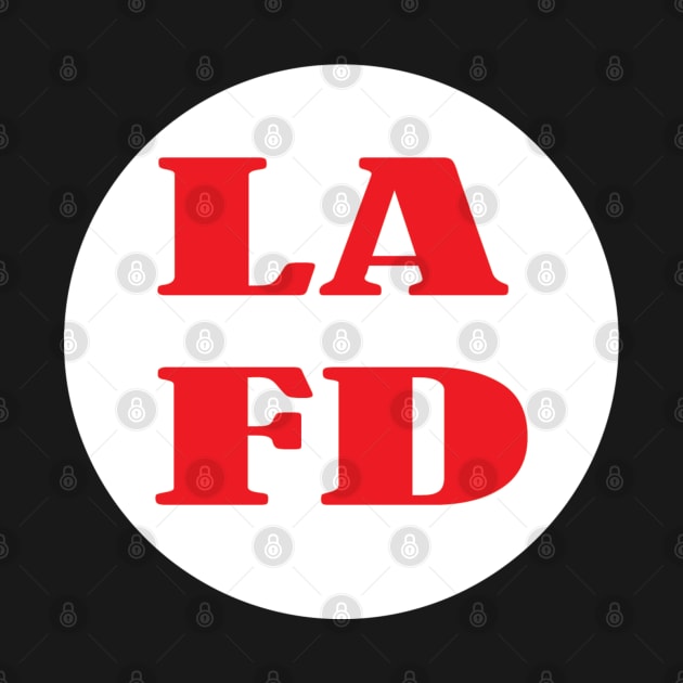 LAFD Strong - Los Angeles Fire Department Strong by Islanr