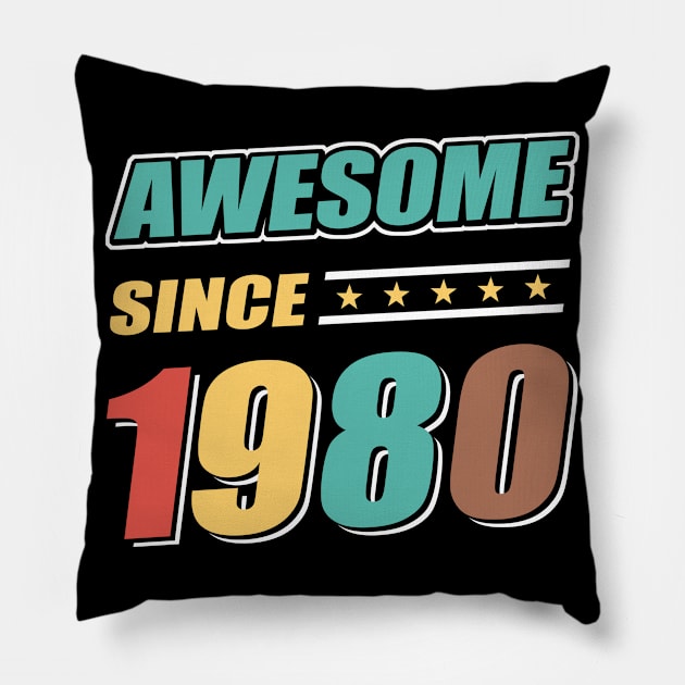 Awesome Since 1980 Pillow by Adikka