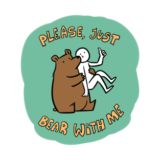 Bear With Me T-Shirt