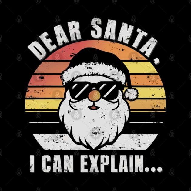 Dear Santa I Can Explain by Dylante