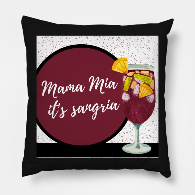 mama mia, it's sangria Pillow by FilMate