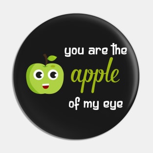 You are the apple of my eye Pin