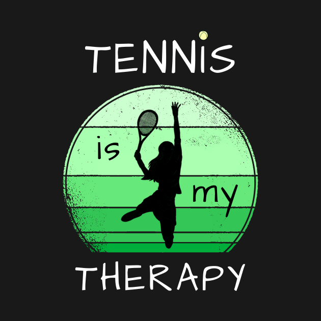 Tennis Is My Therapy by Dogefellas