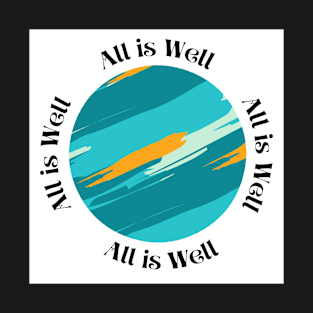 All is well | Wellbeing t-shirt T-Shirt