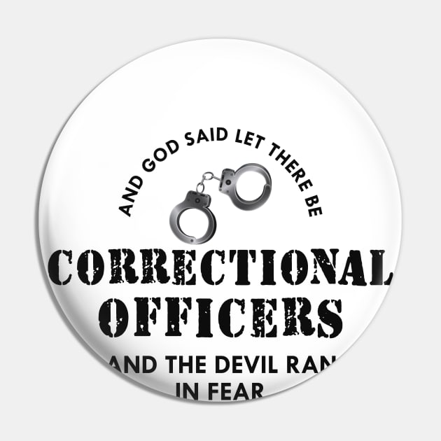 Correctional Officer - Devil ran in fear Pin by KC Happy Shop