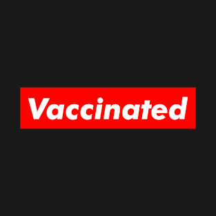 Vaccinated T-Shirt