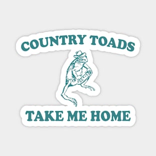 Country Toads Take Home To The Place I Belong Frog and Toad Magnet