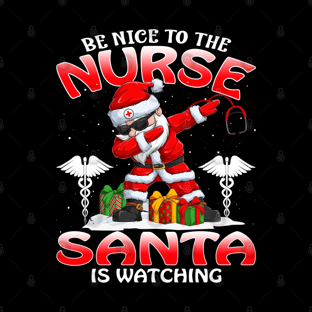 Be Nice To The Nurse Santa is Watching by intelus