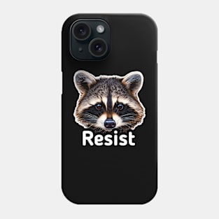 Resist Raccoon - Trash Panda Phone Case