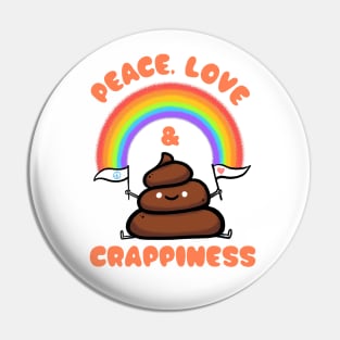 Peace, Love & Crappiness Pin