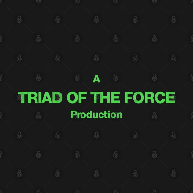 A Triad of the Force Production by Triad Of The Force