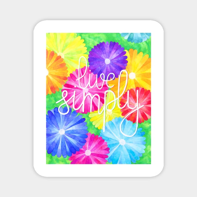 Watercolor motivational art - flowers and quote Live simply Magnet by runlenarun