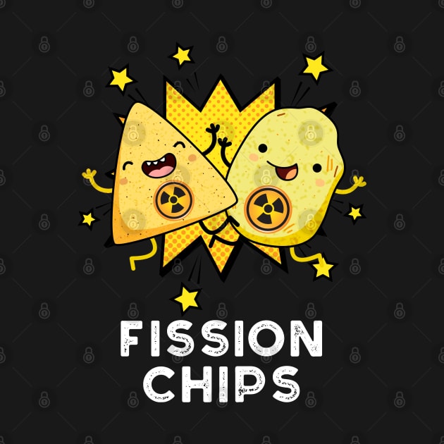 Fission Chips Funny Physics Food Pun by punnybone