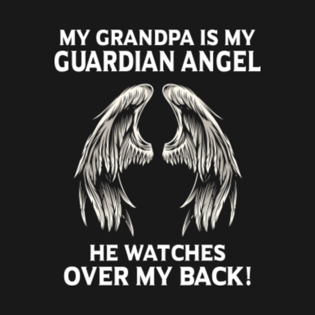 Discover My Grandpa Is My Guardian Angel He Watches Over My Back - My Grandpa Is My Guardian Angel - T-Shirt