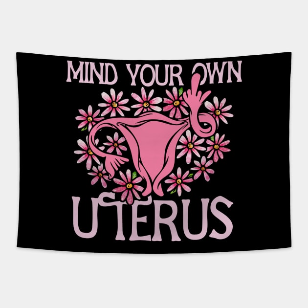 Mind your own uterus Tapestry by bubbsnugg