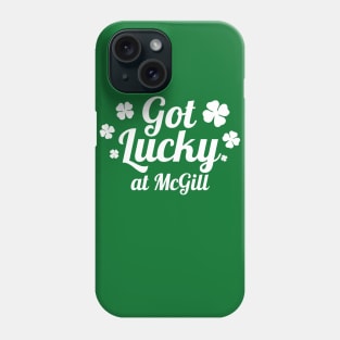 Got Lucky at McGill Phone Case