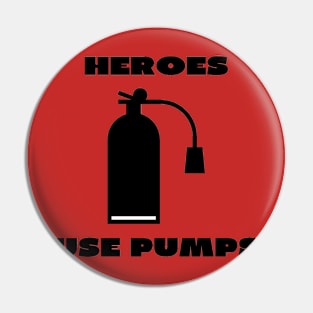 Heroes use pumps Pin