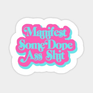 Manifest Some Dope As Stuff Magnet