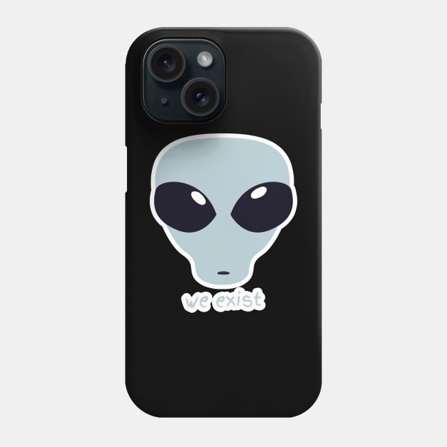 Martians We Exist Phone Case by GBDesigner